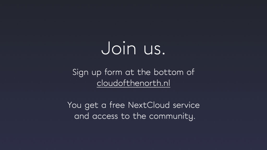 Presentatieslide 'Join us': aanmelden via cloudofthenorth.nl voor een gratis NextCloud-dienst en de community